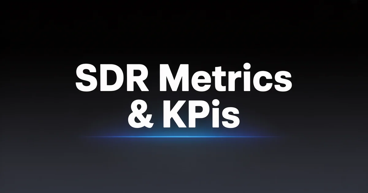 SDR Metrics & KPIs: The Complete Benchmarks Guide [2026]
